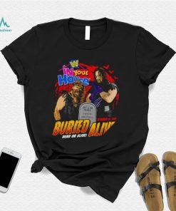 WWE The Undertaker vs Mankind Buried Alive in your house shirt