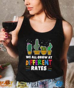 We All Grow At Different Rates Special Education Teacher T Shirt1
