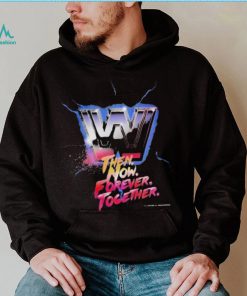 Wwe then now forever together 2022 shirt