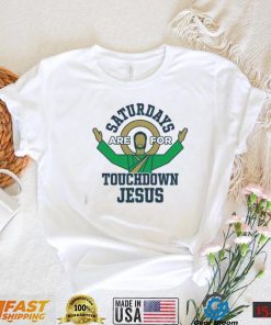 nERTUffE Notre Dame Fighting Irish Saturdays Are For Touchdown Jesus Shirt3