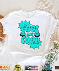 y4EBd1uI Cool not cool dude perfect shirt3