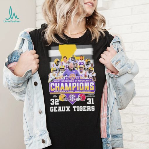 2022 First Saturday In November Champions Geaux Tigers 32 31 Matchup Shirt