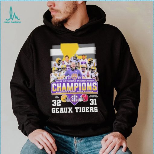 2022 First Saturday In November Champions Geaux Tigers 32 31 Matchup Shirt