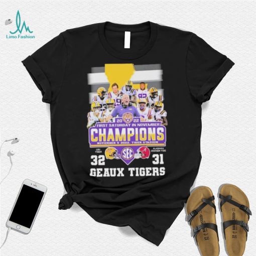 2022 First Saturday In November Champions Geaux Tigers 32 31 Matchup Shirt