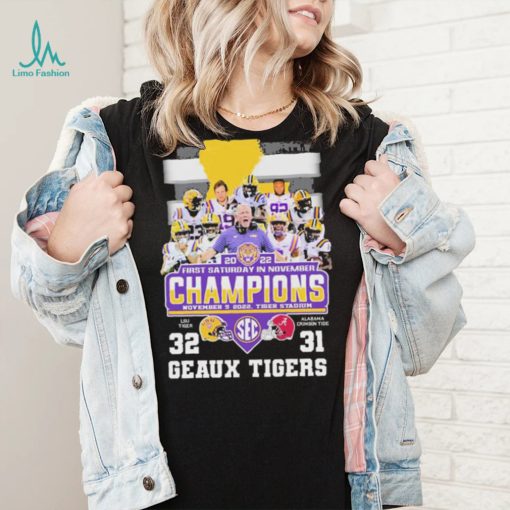 2022 First Saturday In November Champions Geaux Tigers Football Team Shirt