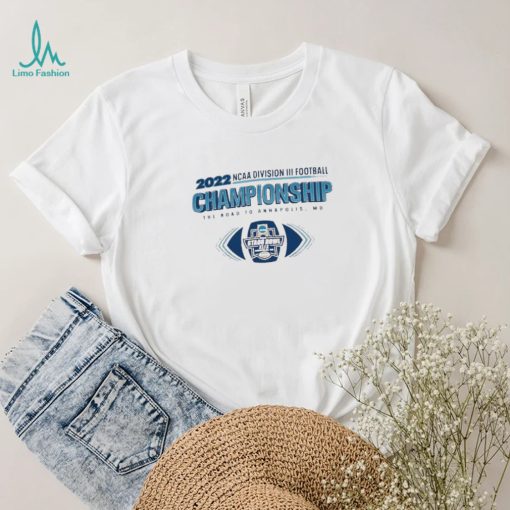 2022 NCAA Division III Football Championship The Road To Annapolis shirt