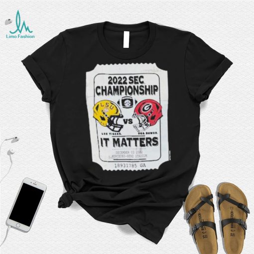 2022 Sec Championship Lus. Tiders And Uga.bawds It Matters Shirt