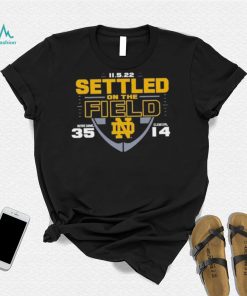 2022 Settled On The Field Notre Dame Fighting Irish 35 Vs 14 Clemson Tigers Shirt