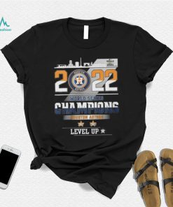 2022 World Series Champions Houston Astros 2017 2022 Level Up Shirt