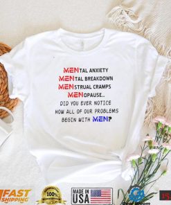 3x5sNmff Mental anxiety Mental breakdown menstrual cramps menopause shirt2