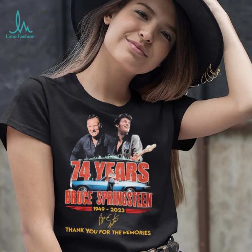 74 Years Bruce Springsteen 1949 2023 Thank You For The Memories Shirt