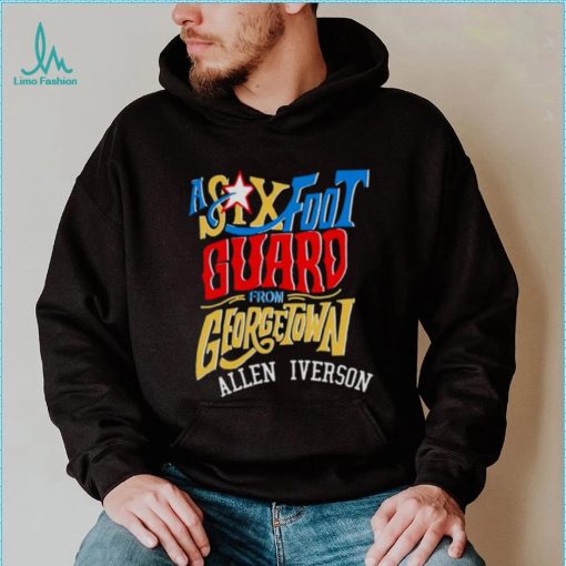 A Six Foot Guard Allen Iverson shirt
