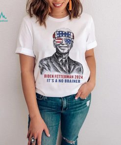 Abraham Lincoln Biden Fetterman 2024 It’s A No Brainer Shirt