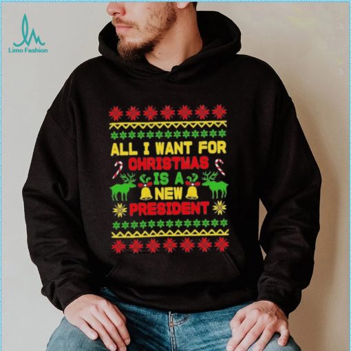 All I Want For Christmas Is A New President 2022 Christmas Ugly Sweatshirt