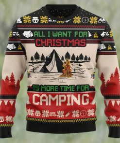 All I Want For Christmas Is More Time For Camping Ugly Christmas Sweater