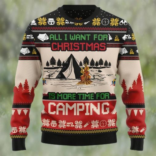 All I Want For Christmas Is More Time For Camping Ugly Christmas Sweater