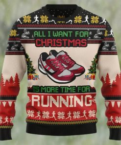 All I Want For Christmas Is More Time For Running Ugly Christmas Sweater