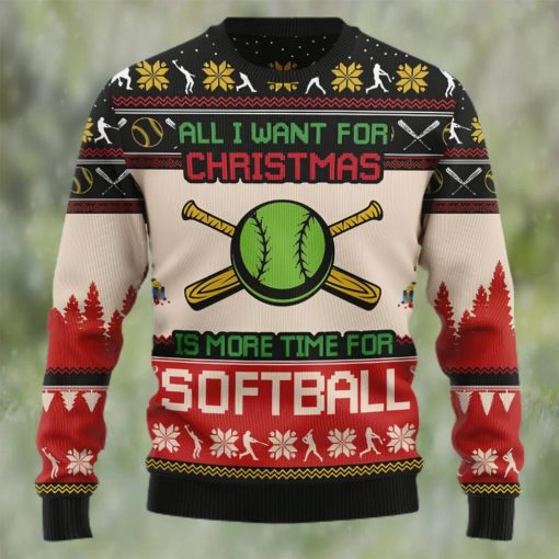 All I Want For Christmas Is More Time For Softball Ugly Christmas Sweater