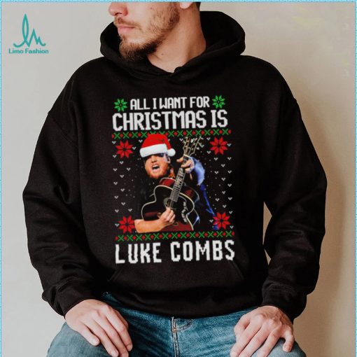 All I want for Christmas is Luke Combs ugly shirt