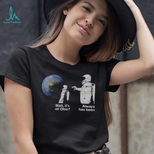 Always Has Been Funny Astronaut Meme Nasa T Shirt