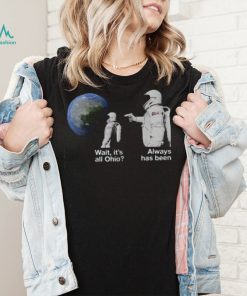 Always Has Been Funny Astronaut Meme Nasa T Shirt