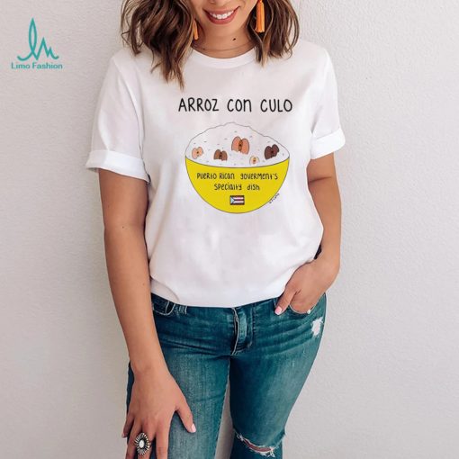 Arroz Con Culo Puerto Rican art shirt