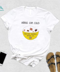 Arroz Con Culo Puerto Rican art shirt