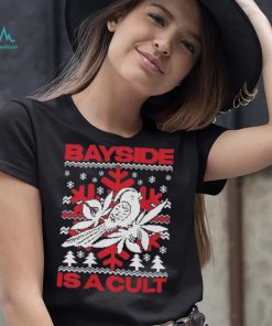 Bayside Is A Cult Holiday Shirt