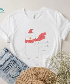 Believe In The Magic Of The Season With Mr Polar Bear shirt