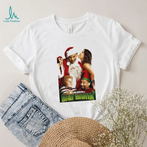 Best Christmas Movies Of All Time Bad Santa shirt
