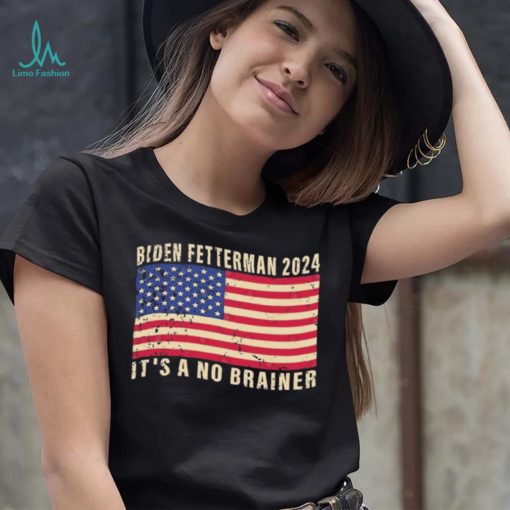 Biden Fetterman 2024 It’s A No Brainer Political Humor American Flag Shirt