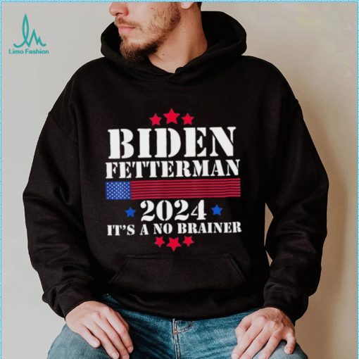 Biden Fetterman 2024 It’s a No Brainer Political Biden Unisex T Shirt