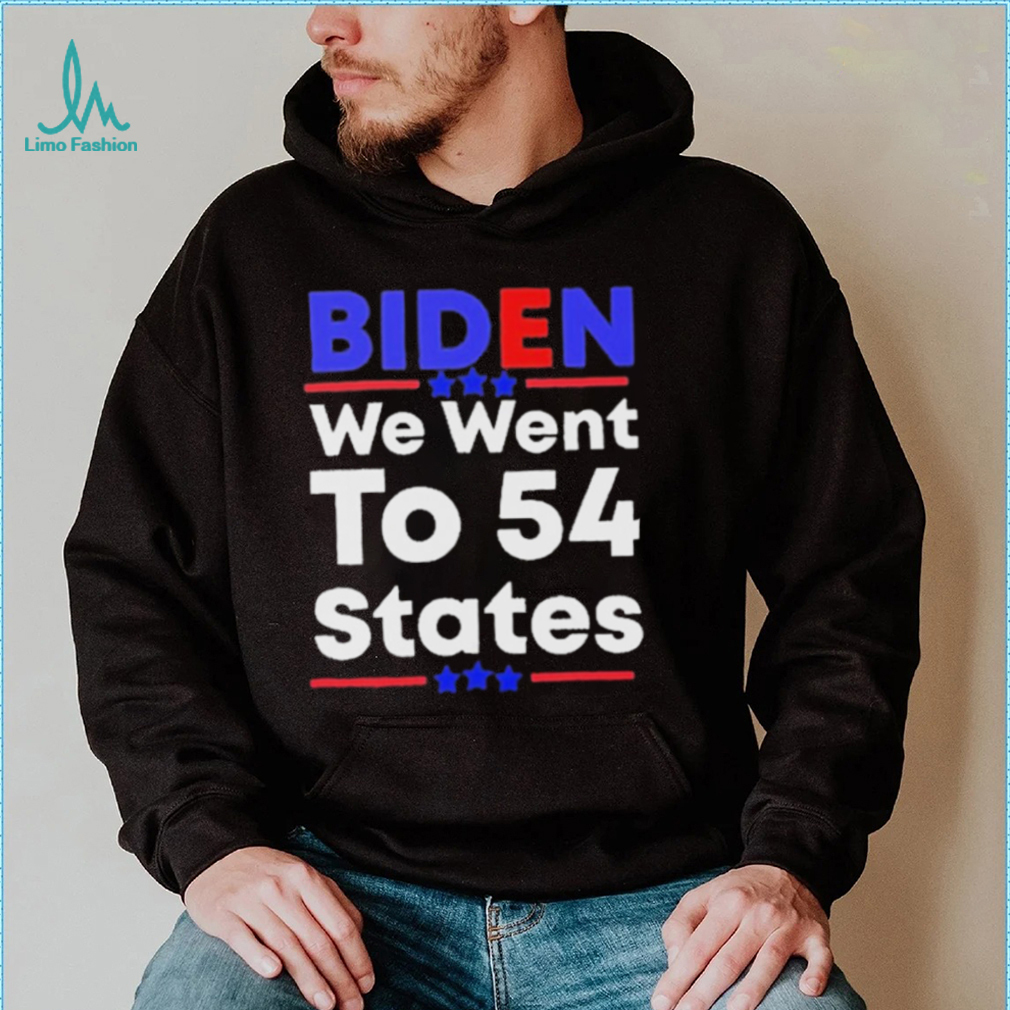 Biden We Went To 54 States Funny Joe Biden Saying shirt