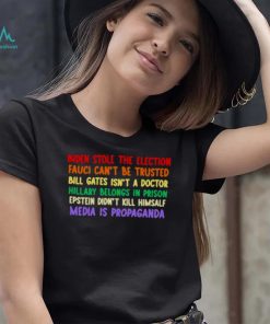 Biden stole the election faucI can’t be trusted bill gates ín’t a doctor T shirt
