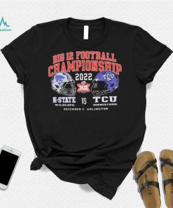 Big 12 Football Championship 2022 TCU Horned Frogs vs K State Wildcats Shirt