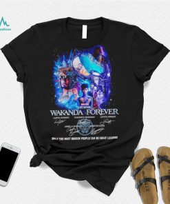 Black Panther Wakanda Forever Only The Most Broken People can be Great leaders signature shirt