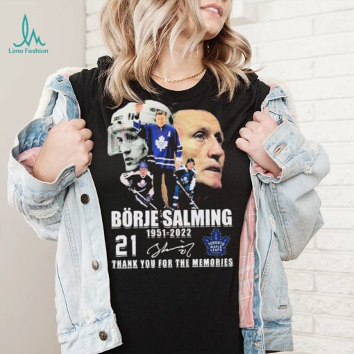 Borje Salming 71 Years Of 1951–2022 Thank You For The Memories Shirt