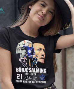 Borje Salming 71 Years Of 1951–2022 Thank You For The Memories Shirt