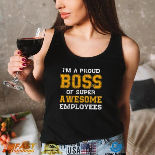 Boss Day Employee Appreciation Office Gifts For Men Women T Shirt