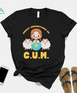 CUM Christ Understands Me 2022 Shirt
