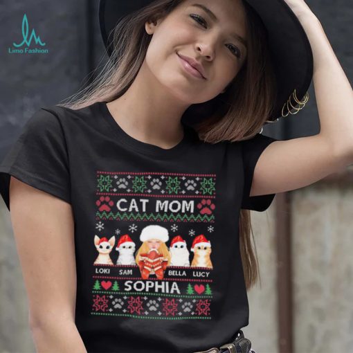 Cat Mom Loki Sam Bella Lucy Sophia Ugly Christmas Shirt