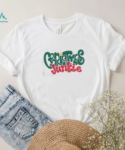 Christmas Junkie Christmas Addict Christmas Lover shirt