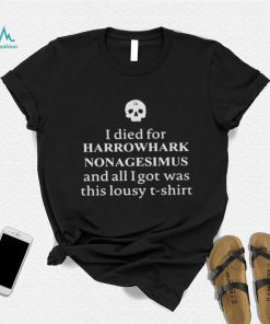 Clairemax wearing I died for harrowhark nonagesimus and all I got was this lousy T shirt