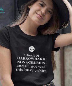 Clairemax wearing I died for harrowhark nonagesimus and all I got was this lousy T shirt