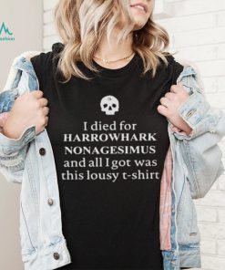 Clairemax wearing I died for harrowhark nonagesimus and all I got was this lousy T shirt