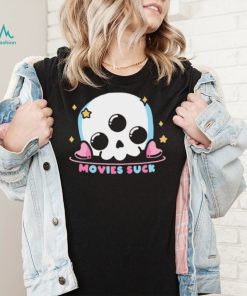 Cute skull movies suck shirt