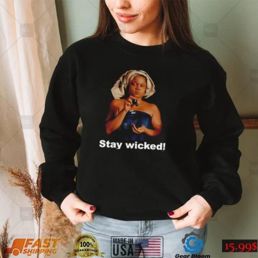 Celestial being stay wicked meme shirt