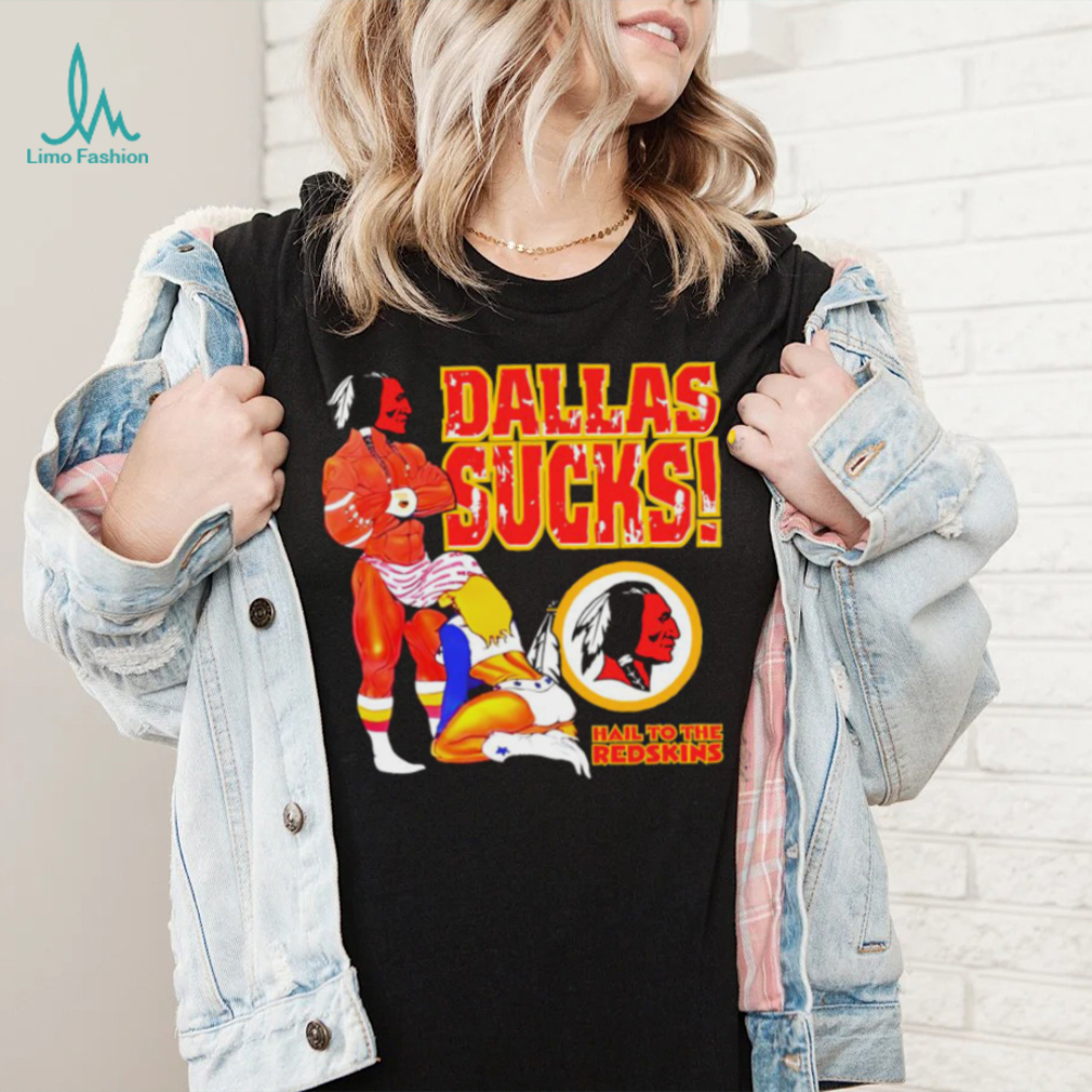 Dallas sucks hail to the Washington redskins logo shirt - Limotees