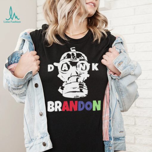 Dank Brandon Weed  Gas Mask T Shirt