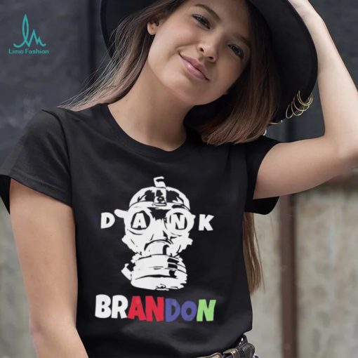 Dank Brandon Weed  Gas Mask T Shirt